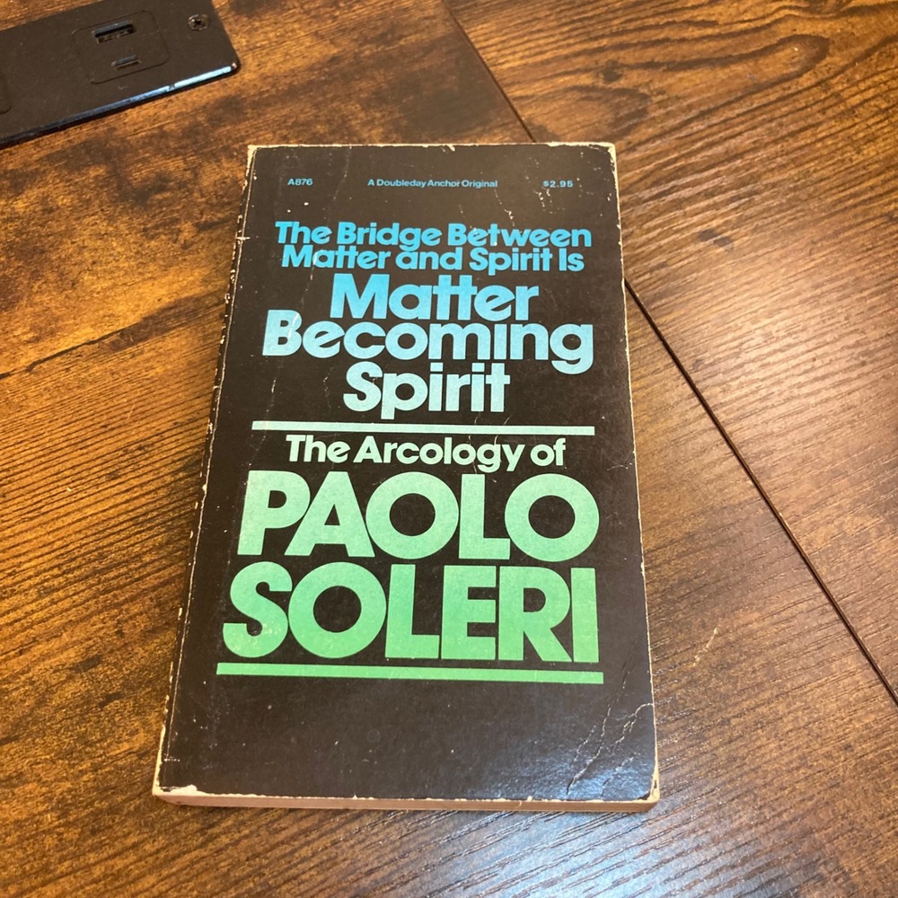 Paolo Soleri Matter Becoming Spirit Arcology Architecture Philosophy Book Vtg PB